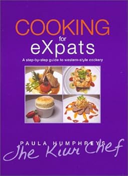 Hardcover Cooking for eXpats: A Step-by-Step Guide to Western-Style Cookery Book