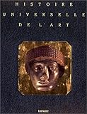  Histoire universelle de l\'art. 1. les premieres civilisations : prehistoire, egypte, proche-orient