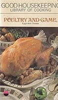 "Good Housekeeping" Library of Cooking: Poultry and Game 0722139306 Book Cover