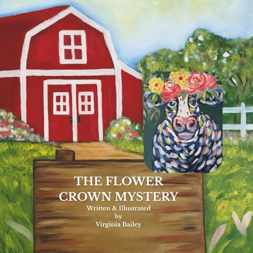 The Flower Crown Mystery: A Barnyard Mystery (The Flower Crown Friends)