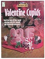 Valentine Cupids (Easy holiday centerpieces) B0006RPD0Y Book Cover