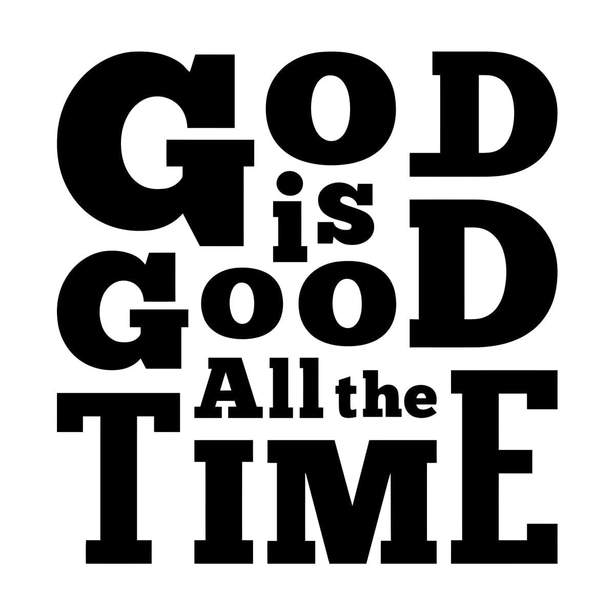 Lettering Decals god is Good All the time Typography 54.6x55.9cm Glass Stickers Black