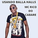  Usando Bala Halls [Explicit]