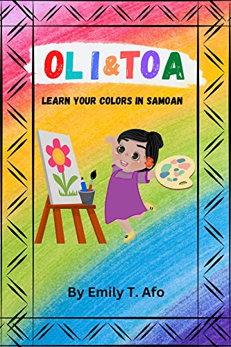 Oli & Toa: Learn your colors in Samoan - Kindle edition by Afo, Emily ...