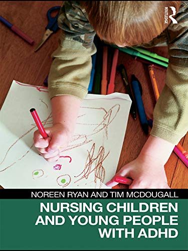 Nursing Children and Young People with ADHD