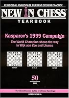 New in Chess Yearbook vol. 50. Kasparov's 1999 Campaign: The World Champion Shows the Way in Wijk aan Zee and Linares. 9056910477 Book Cover