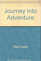 Journey Into Adventure B000XZ5YNA Book Cover