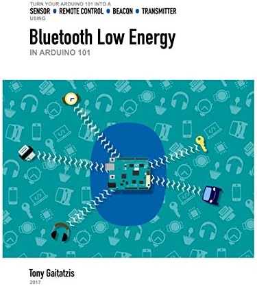 Bluetooth Low Energy in Arduino 101: Your Guide to Programming the Internet of Things