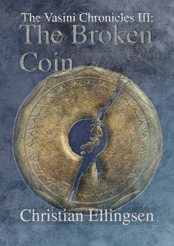 The Broken Coin: The Vasini Chronicles III (English Edition)