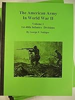 American Army in World War II, Vol. 1: 1st - 40th Infantry Divisions 1585450553 Book Cover
