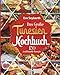 Das große Tunesien Kochbuch: 150 traditionelle Rezepte