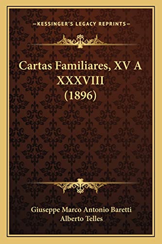 Cartas Familiares, XV A XXXVIII (1896) (English and Portuguese Edition)