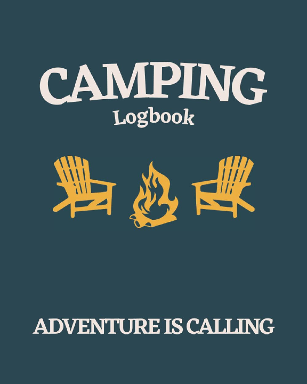 Camping Logbook Adventure is Calling: Camping Journal, Road Trip Planner, RV Travel Logbook, adventure journal, Caravan Travel Journal, Memory ... or a camper lover Gift and retirement gift