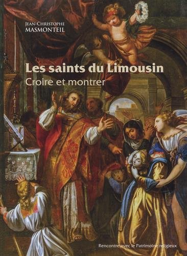 Télécharger Les saints du Limousin : Croire et montrer PDF Ebook En Ligne