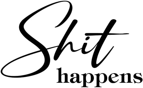 Miniatura 1 de Shit Happens - Calcomanías de pared para sofá, decoración de pared, removibles, para fondos, habitación de niños, bicicleta, muebles, vinilo de 22