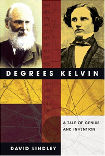 Buy Degrees Kelvin: A Tale of Genius, Invention, and Tragedy — BookShops.in