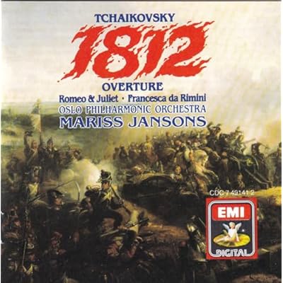 Tchaikovsky: 1812 Overture, Romeo & Juliet, Francesca da Rimini