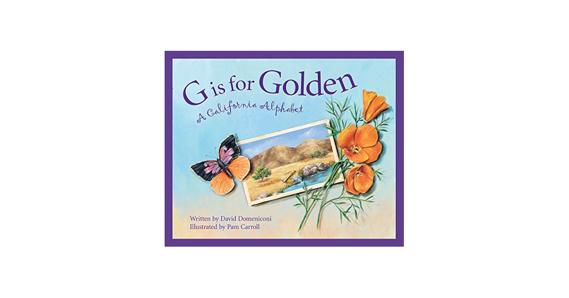 G is for Golden: A California Alphabet: David Domeniconi