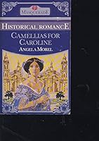 Camellias For Caroline 0263751074 Book Cover