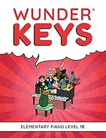 WunderKeys Elementary Piano Level 1B 1687372624 Book Cover