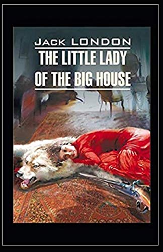 The Little Lady of the Big House Illustrated