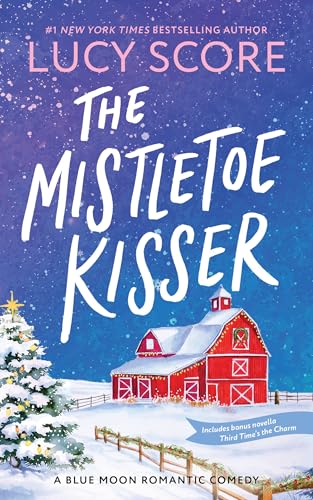 The Mistletoe Kisser: A Small Town Love Story
