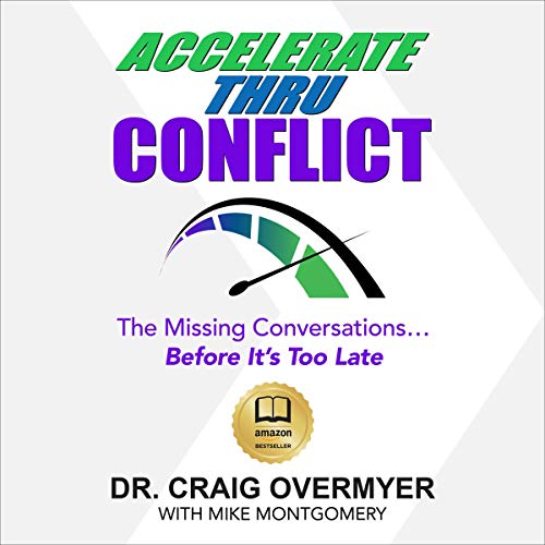 Accelerate Thru Conflict by Dr. Craig Overmyer, Mike Montgomery episode artwork