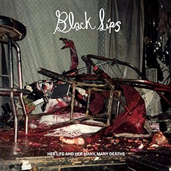 Blacklips: Her Life, and Her Many, Many Deaths