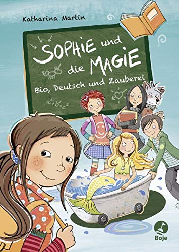 Sophie und die Magie - Bio, Deutsch und Zauberei Sophie und die Magie - Bio, Deutsch und Zauberei