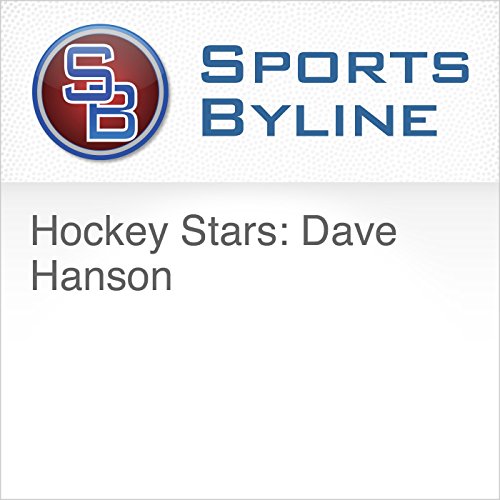 Hockey Stars: Dave Hanson Audiobook by Ron Barr