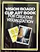 Vision Board Clip Art Book For Creative Visualization: A Fun Way To Visualize And Achieve Your Goals With Inspiring Illustrations, Images, And Words