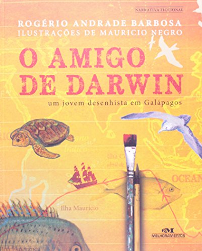 O Amigo de Darwin: Um Jovem Desenhista em Galápagos