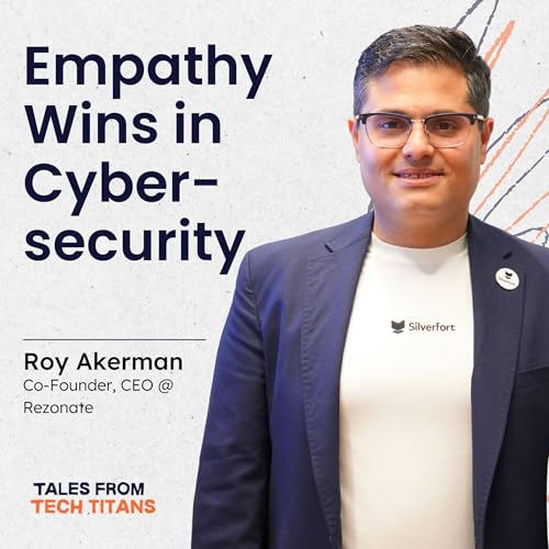 Cybersecurity Is An Infinite Game. Play It With Empathy | Roy Akerman