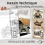  Dessin technique : Véhicules de guerre - Livre de coloriage de contours: Livre de coloriage d\'architecture avec des véhicules de guerre, des avions et des navires - pour les passionnés de technique