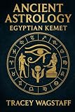 Ancient Astrology: Egyptian Kemet