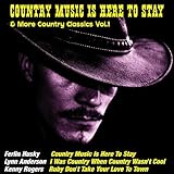  Country Music Is Here to Stay & More Country Classics, Vol. 1