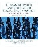 Human Behavior and the Larger Social Environment: A New Synthesis