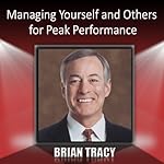 Cover of Managing Yourself and Others for Peak Performance