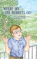 Where Did the Monkeys Go? 0989636429 Book Cover