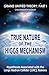 True Nature of the Higgs Mechanism: A Hypothesis Associated With the Large Hadron Collider (Lhc), Geneva