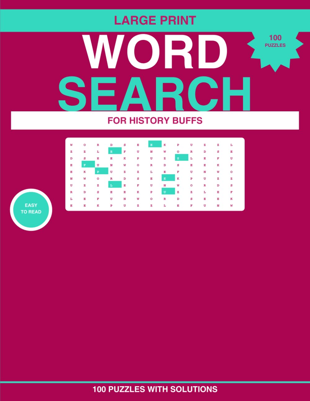 Word Search Puzzle Book: For History Buffs — 100 Large Print Puzzles with Solutions