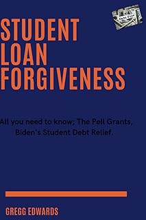 STUDENT LOAN FORGIVENESS: All you need to know; The Pell Grants, Biden's Student Debt Relief.