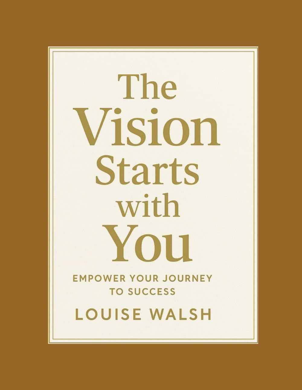 The Vision Starts With You: A Real, Raw, and Empowering Guide to Building a Business and Becoming Yourself
