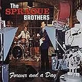  Forever and a Day by Sprague Brothers