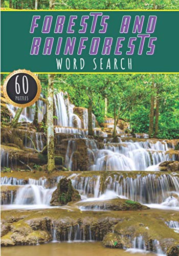 Forests and Rainforests Word Search: 60 Puzzles With Words Scramble for Adults, Kids and Seniors | More Than 400 Forester Words On Forest Biodiversity ... Tropical Forest Vocabulary | Activity At Home