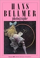 Hans Bellmer: Photographe 2850184837 Book Cover