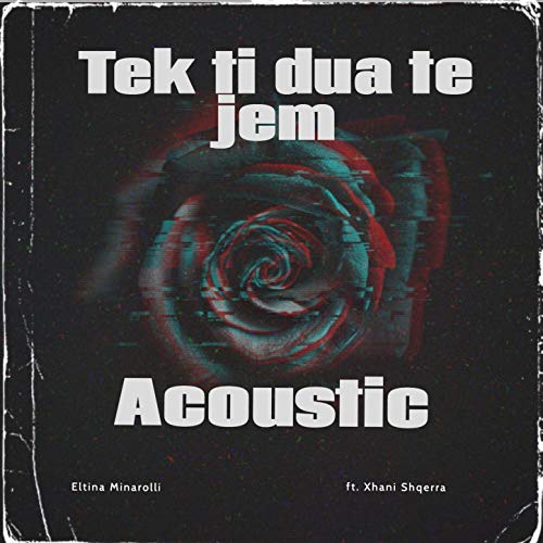 Tek Ti Dua Te Jem (Acoustic)