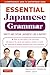 Essential Japanese Grammar: A Comprehensive Guide to Contemporary Usage
