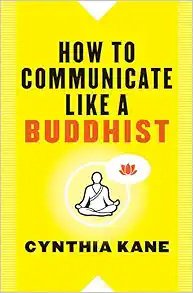 How to Communicate Like a Buddhist book cover