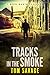 Tracks in the Smoke